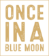 Once In A Blue Moon